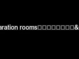 Preparation rooms………………………
