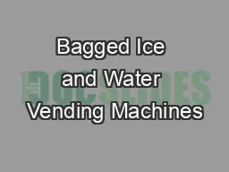 Bagged Ice and Water Vending Machines