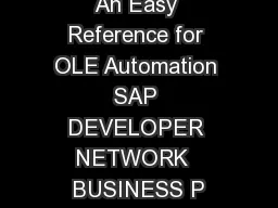 An Easy Reference for OLE Automation SAP DEVELOPER NETWORK  BUSINESS P
