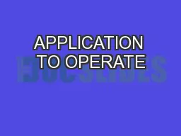 APPLICATION TO OPERATE