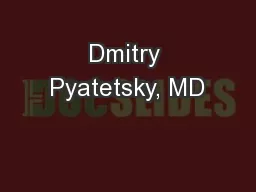 Dmitry Pyatetsky, MD