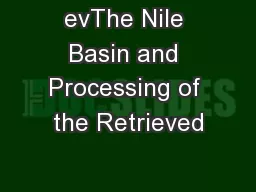 evThe Nile Basin and Processing of the Retrieved