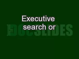 Executive search or