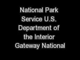 National Park Service U.S. Department of the Interior Gateway National