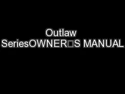 Outlaw SeriesOWNER’S MANUAL