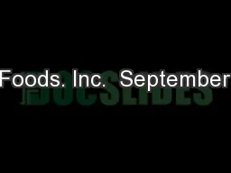 Foods. Inc.  September