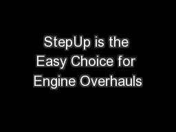 StepUp is the Easy Choice for Engine Overhauls