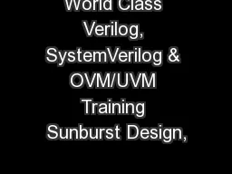 World Class Verilog, SystemVerilog & OVM/UVM Training Sunburst Design,