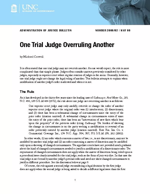 It is often stated that one trial judge may not overrule another. As o