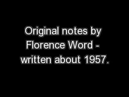 Original notes by Florence Word - written about 1957.