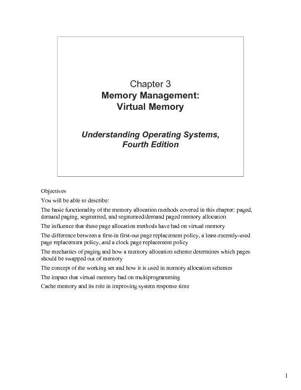 Objectives memory allocation methods coveredin this chapter: paged, de