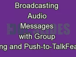 Broadcasting Audio Messages with Group Paging and Push-to-TalkFeature