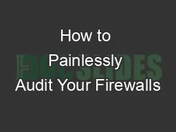 How to Painlessly Audit Your Firewalls
