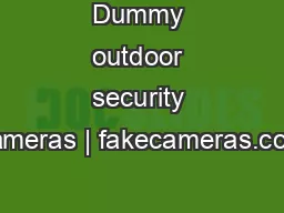 Dummy outdoor security cameras | fakecameras.com