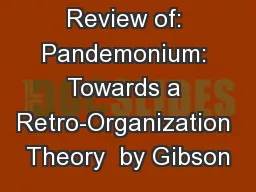 Review of: Pandemonium: Towards a Retro-Organization Theory  by Gibson