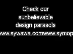 Check our sunbelievable design parasols on www.sywawa.comwww.symoparas