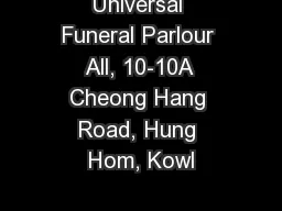 Universal Funeral Parlour All, 10-10A Cheong Hang Road, Hung Hom, Kowl