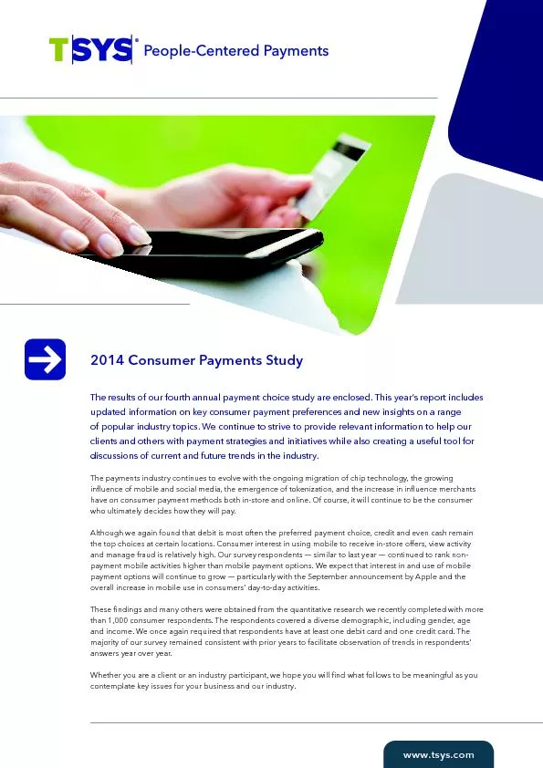 The results of our fourth annual payment choice study are enclosed. Th