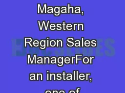 By Howard Magaha, Western Region Sales ManagerFor an installer, one of