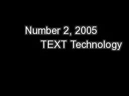 Number 2, 2005             TEXT Technology