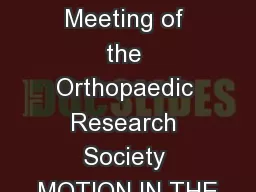 48th Annual Meeting of the Orthopaedic Research Society MOTION IN THE