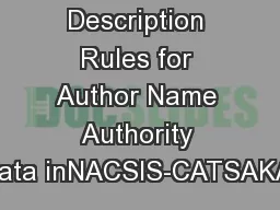 The Description Rules for Author Name Authority Data inNACSIS-CATSAKAI