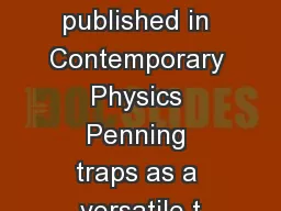 to be published in Contemporary Physics Penning traps as a versatile t