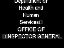 Department of Health and Human Services OFFICE OF INSPECTOR GENERAL