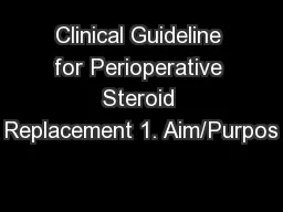 Clinical Guideline for Perioperative Steroid Replacement 1. Aim/Purpos