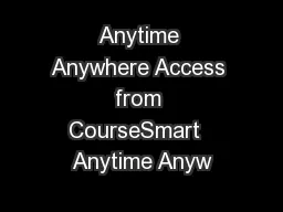 Anytime Anywhere Access from CourseSmart  Anytime Anyw