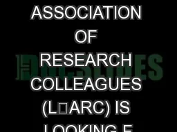 THE LACAN ASSOCIATION OF RESEARCH COLLEAGUES (L’ARC) IS LOOKING F