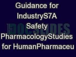 Guidance for IndustryS7A Safety PharmacologyStudies for HumanPharmaceu