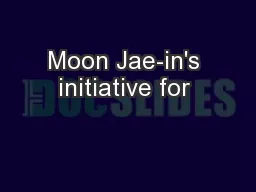 Moon Jae-in's initiative for 