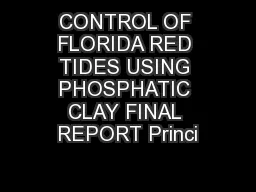 CONTROL OF FLORIDA RED TIDES USING PHOSPHATIC CLAY FINAL REPORT Princi