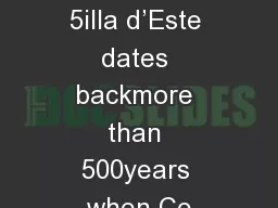 he history of 5illa d’Este dates backmore than 500years when Ce