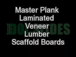 Master Plank Laminated Veneer Lumber Scaffold Boards