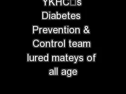 YKHC’s Diabetes Prevention & Control team lured mateys of all age