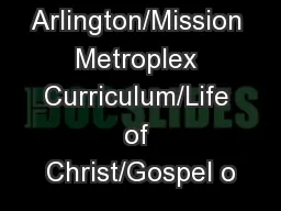 Mission Arlington/Mission Metroplex Curriculum/Life of Christ/Gospel o