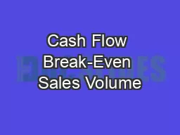 Cash Flow Break-Even Sales Volume
