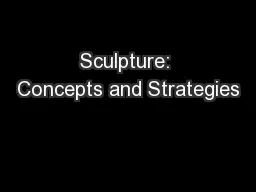Sculpture: Concepts and Strategies