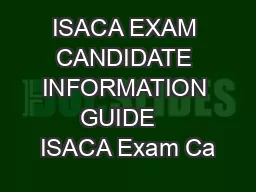 ISACA EXAM CANDIDATE INFORMATION GUIDE   ISACA Exam Ca