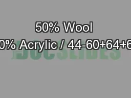 50% Wool 50% Acrylic / 44-60+64+68