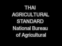 THAI AGRICULTURAL STANDARD National Bureau of Agricultural