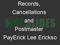 Postmarking Records, Cancellations and Postmaster PayErick Lee Erickso