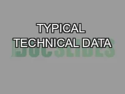 TYPICAL TECHNICAL DATA