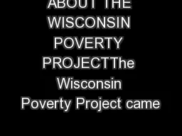ABOUT THE WISCONSIN POVERTY PROJECTThe Wisconsin Poverty Project came