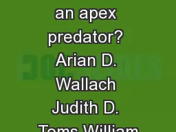 EV-1What is an apex predator? Arian D. Wallach Judith D. Toms William