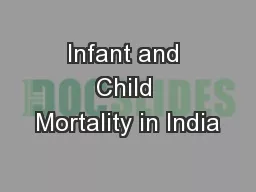Infant and Child Mortality in India