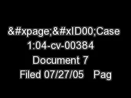 &#xpage;&#xID00;Case 1:04-cv-00384   Document 7   Filed 07/27/05   Pag