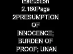 Instruction 2.160Page 2PRESUMPTION OF INNOCENCE; BURDEN OF PROOF; UNAN